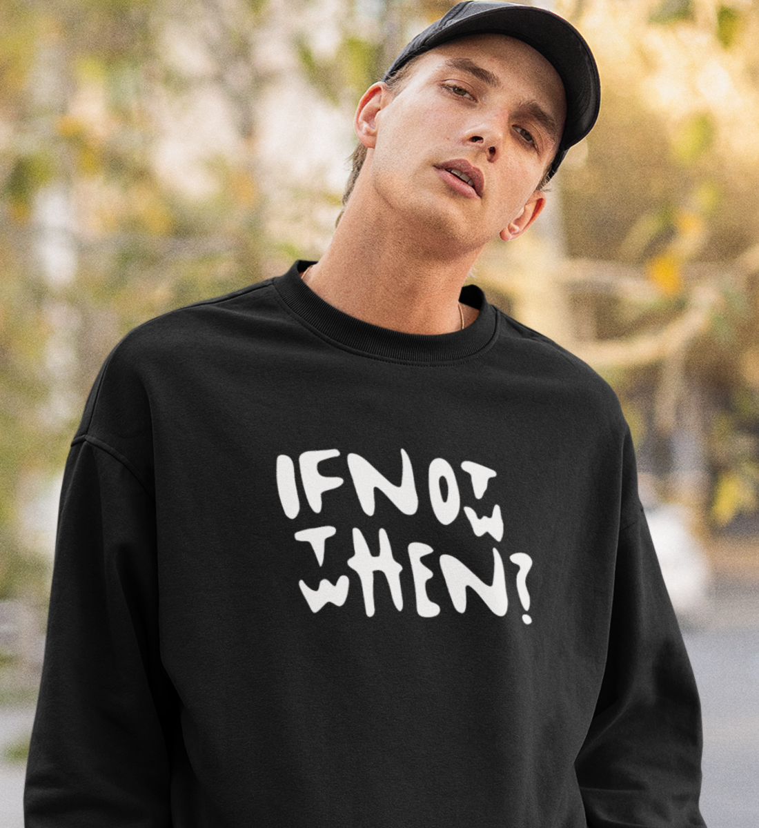 IF NOT NOW, THEN WHEN?
