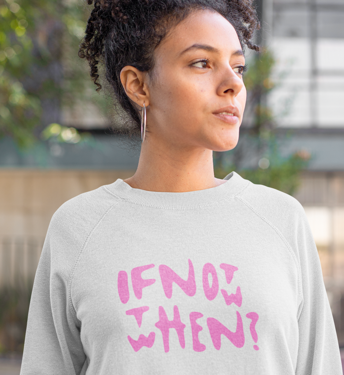 IF NOT NOW, THEN WHEN?