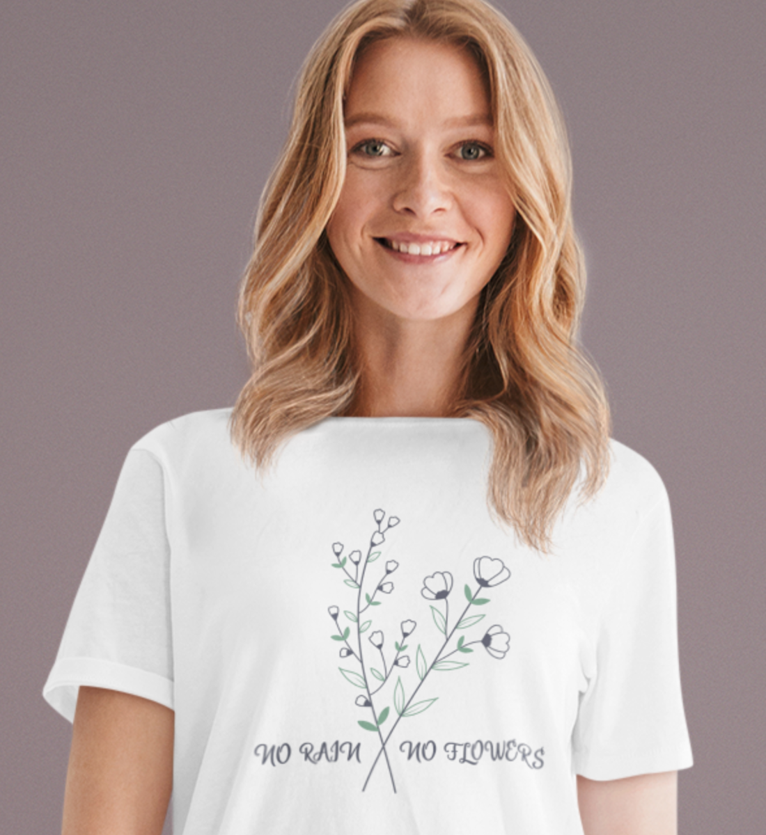 NO RAIN NO FLOWERS