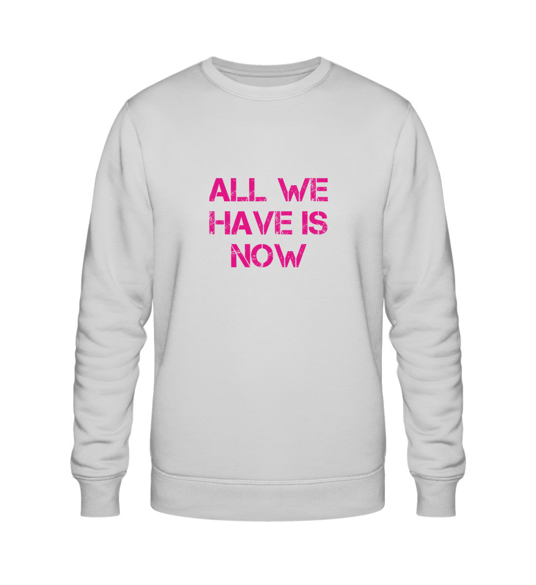 ALL WE HAVE IS NOW