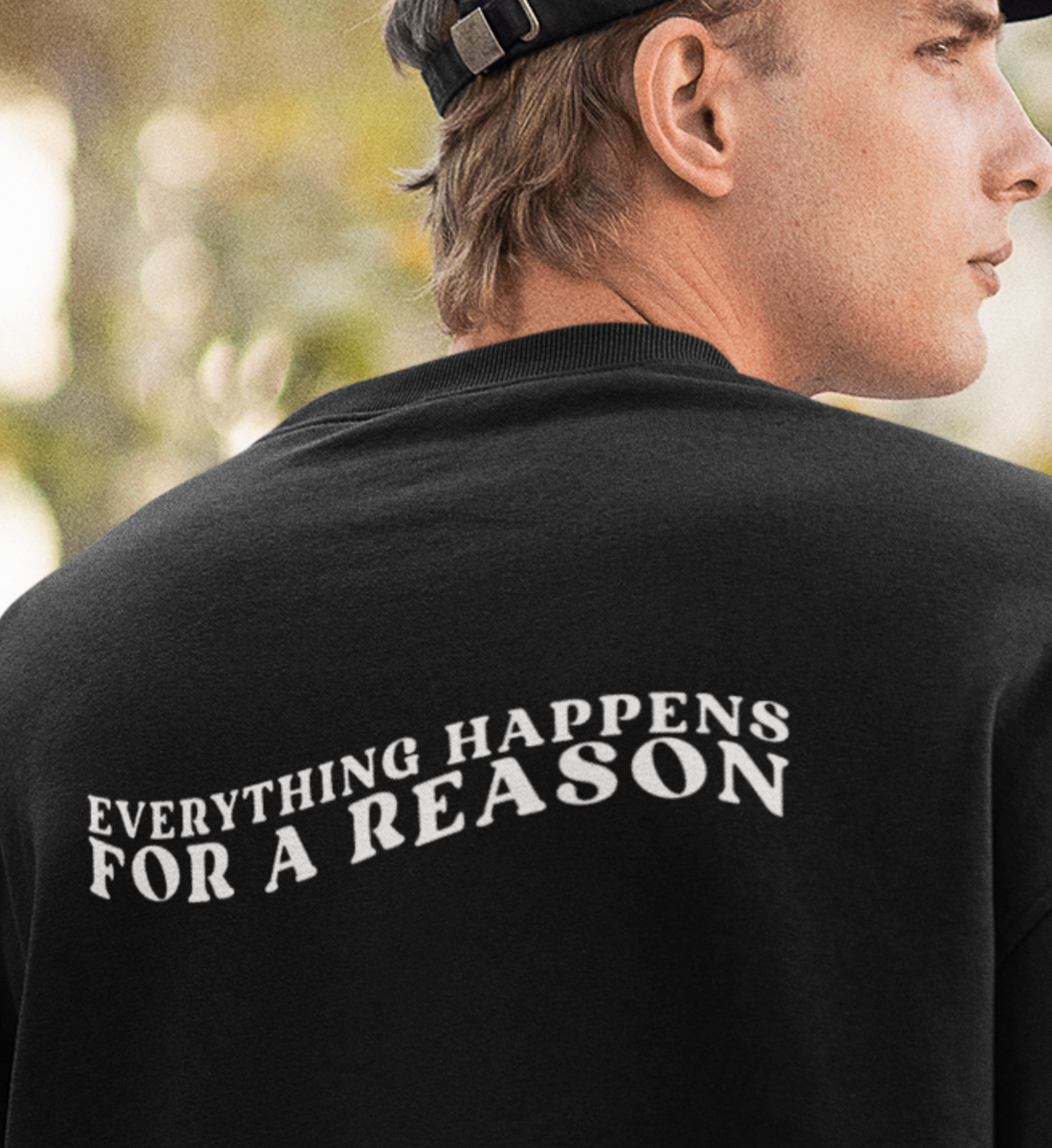 EVERYTHING HAPPENS FOR A REASON