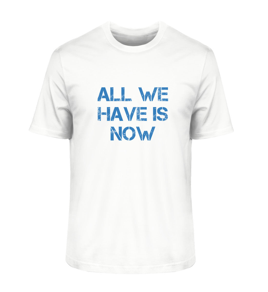 ALL WE HAVE IS NOW