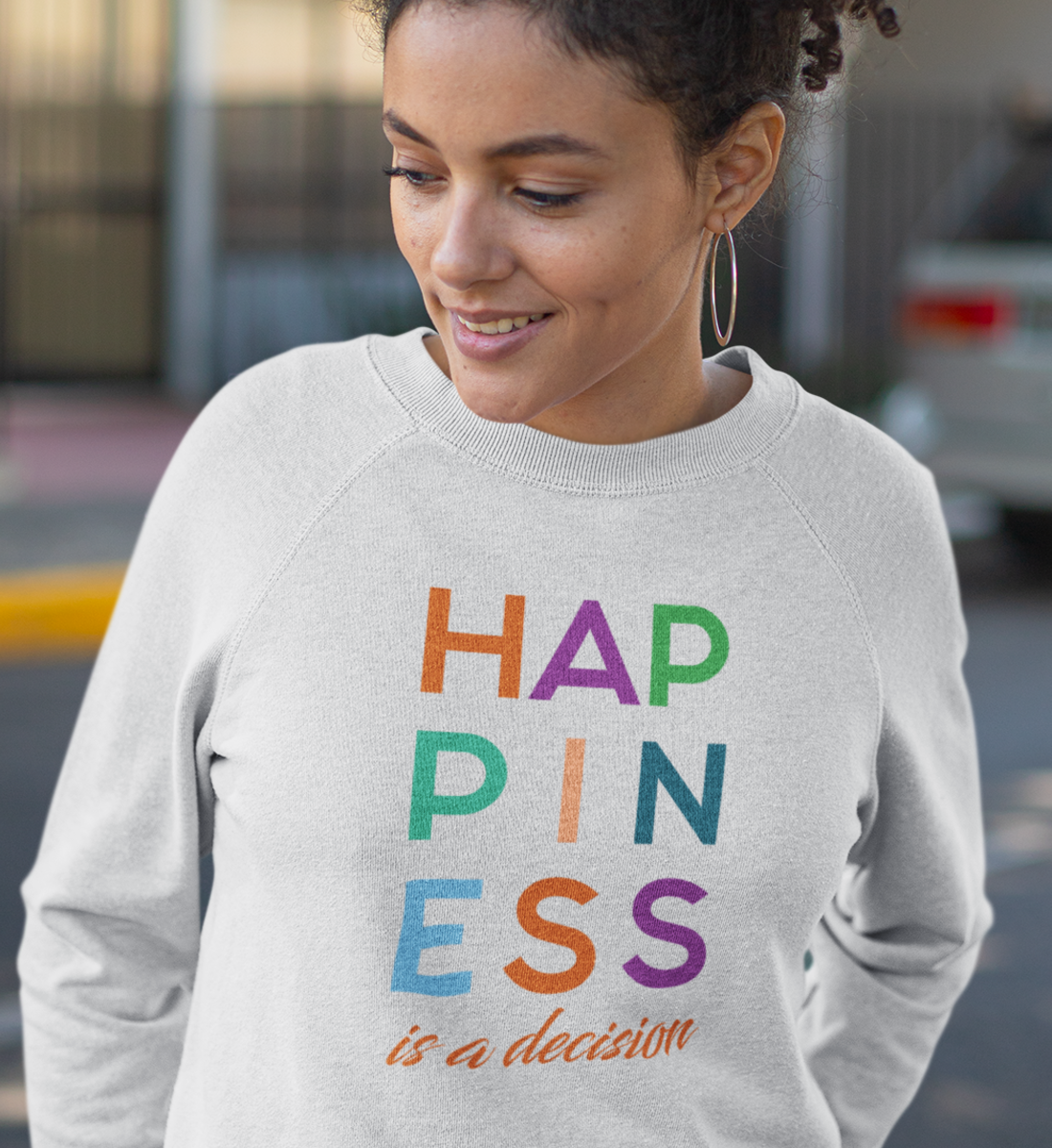 HAPPINESS IS A DECISION