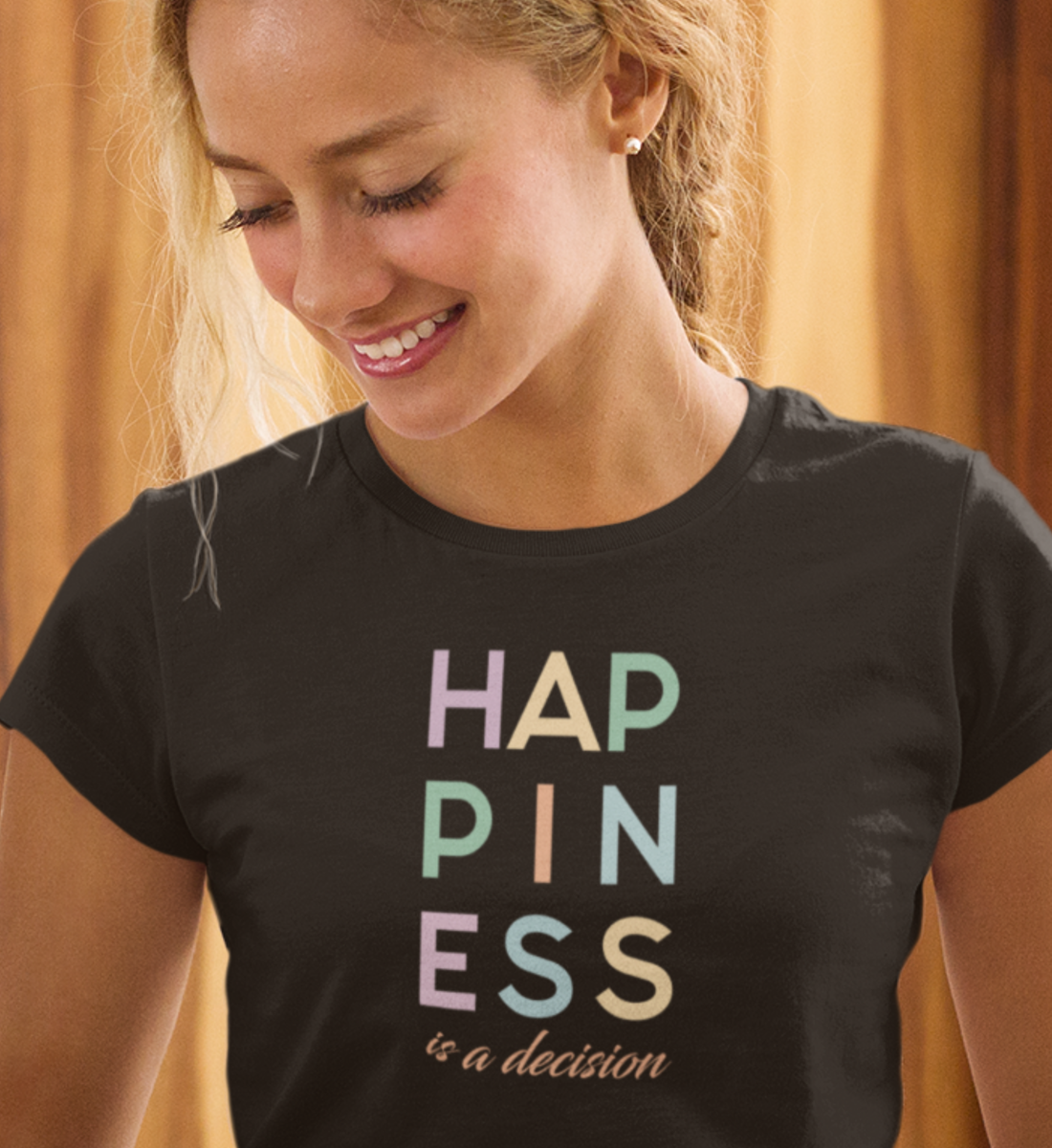 HAPPINESS IS A DECISION