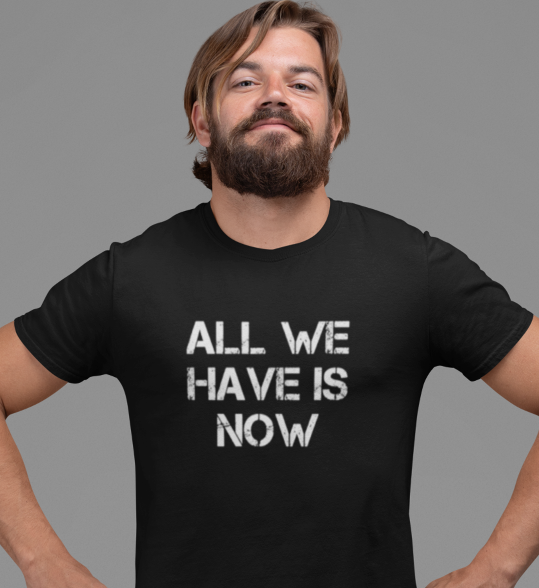 ALL WE HAVE IS NOW