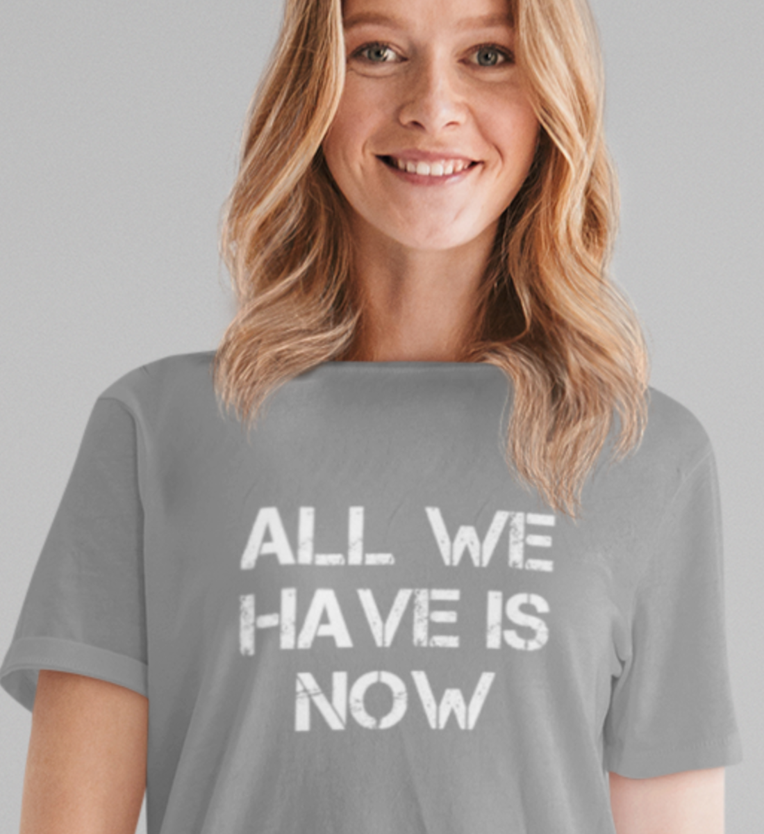ALL WE HAVE IS NOW